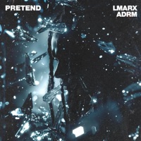PRETEND (feat. ADRM) - Single - LMARX