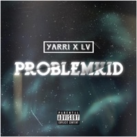Problemkid (feat. LV) - Single - Yarri