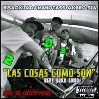 LAS COSAS COMO SON (feat. Kbro Sea & Dj Manotass) - Single - Bisacki