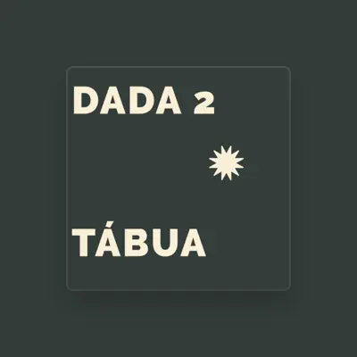 Listen to Dada 2, watch music videos, read bio, see tour dates & more!