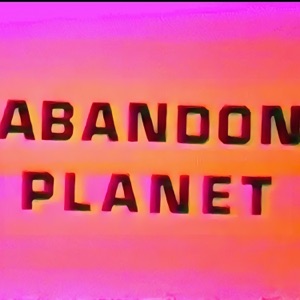 Abandon Planet - Single