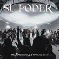 SU PODER - Miel San Marcos & Marcos Witt - Video Oficial