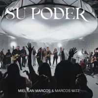 SU PODER — Miel San Marcos & Marcos Witt