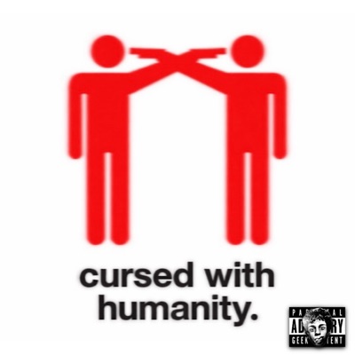 Cursed with Humanity