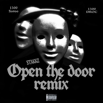 Open the door (feat. 1300 Savvo & Stakkz) [remix] - Single