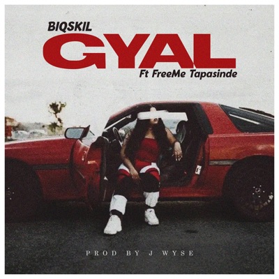 Gyal (feat. Freeme Tapasinde) - Single