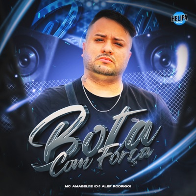 Bota Com Força (feat. DJ ALEF RODRIGO) - Single