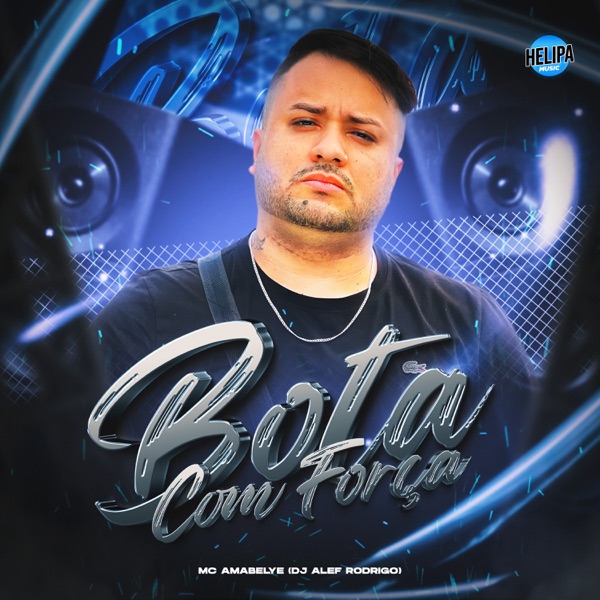 Bota Com Força (feat. DJ ALEF RODRIGO)