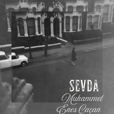 Listen to SEVDA - Single by Muhammet Enes Çaçan
