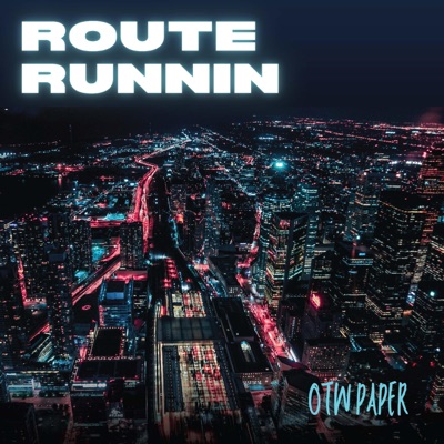 Route Runnin - Single