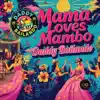 Daddy Bailando - Mama loves Mambo