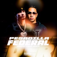 Album cover for Pesadilla federal (feat. Omar Courtz) - Single by Enemy 27