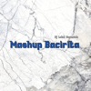 MASHUP BACIRITA - Single