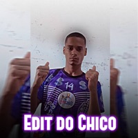 Edit do Chico (feat. MC Saci) - Single - Diego Treloso, Brisa081 & Brisa no Beat