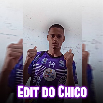 Edit do Chico (feat. MC Saci) - Single