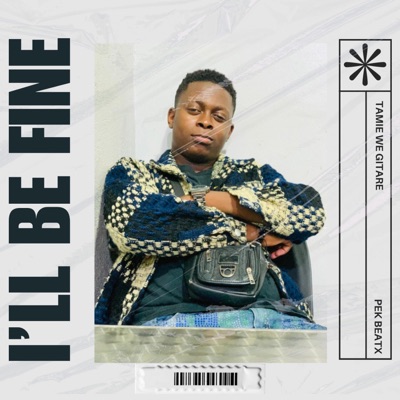 I'll Be Fine (feat. Tamie WeGitare) - Single