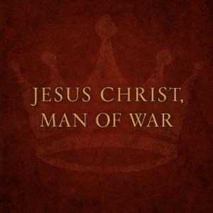 Jesus Christ, Man Of War (feat. Sarah Reeves)