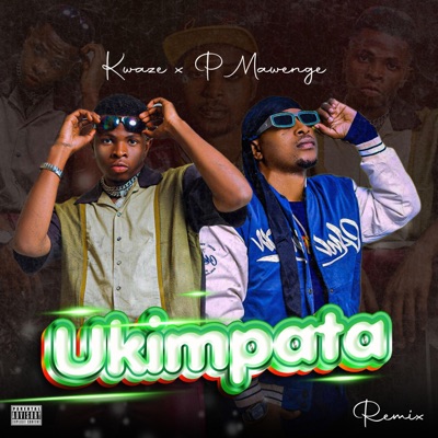 Ukimpata  (feat. Kwaze) [Remix] - Single