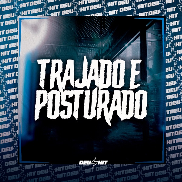 Trajado e Posturado