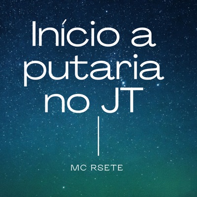 Início a Putaria no Jt - Single