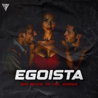 Egoista (feat. Tip Tak, La Voz Mágica & Josema) - Single - Grk Beats