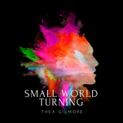 Small World Turning - Thea Gilmore