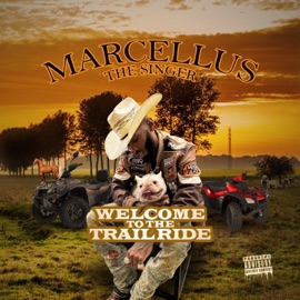 Welcome To The Trail Ride Marcellus TheSinger