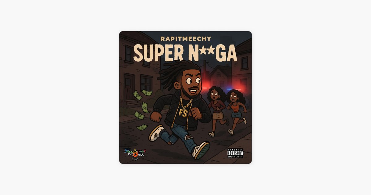 Super Nigga - Single - Album by Rapitmeechy - Apple Music