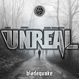 Unreal (feat. JayJ, ReKo J & Dana Thalmann) bladequake