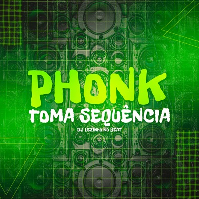 Phonk Toma Sequência - Single