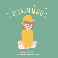 ถามหน่อย (feat. Nonny9, Kanom & PONCHET) - Single - VARINZ & Z TRIP