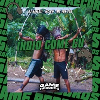 Índio Come Cu - Single - DJ Kayl011, Mc Gw & Mc Vuk Vuk