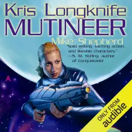 Mutineer: Kris Longknife, Book 1 (Unabridged)