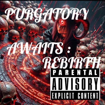 PURGATORY AWAITS: REBIRTH