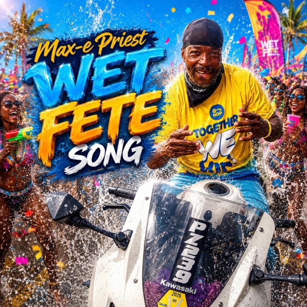 Wet Fete Song (feat. Max-e Priest)