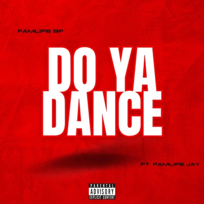 Do Ya Dance (feat. FamLife Jay) - Single