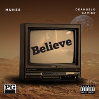 Do You Believe (feat. DeAngelo Xavier) - Single - Munee