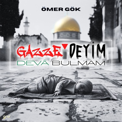 Gazze'deyim Devâ Bulmam - Single