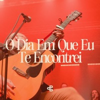 O Dia Em Que Eu Te Encontrei (Ao Vivo) - Single - Louvor Pdzs & Fabio Sampaio