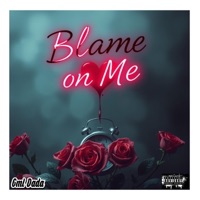Blame on Me - Single - GML Dada
