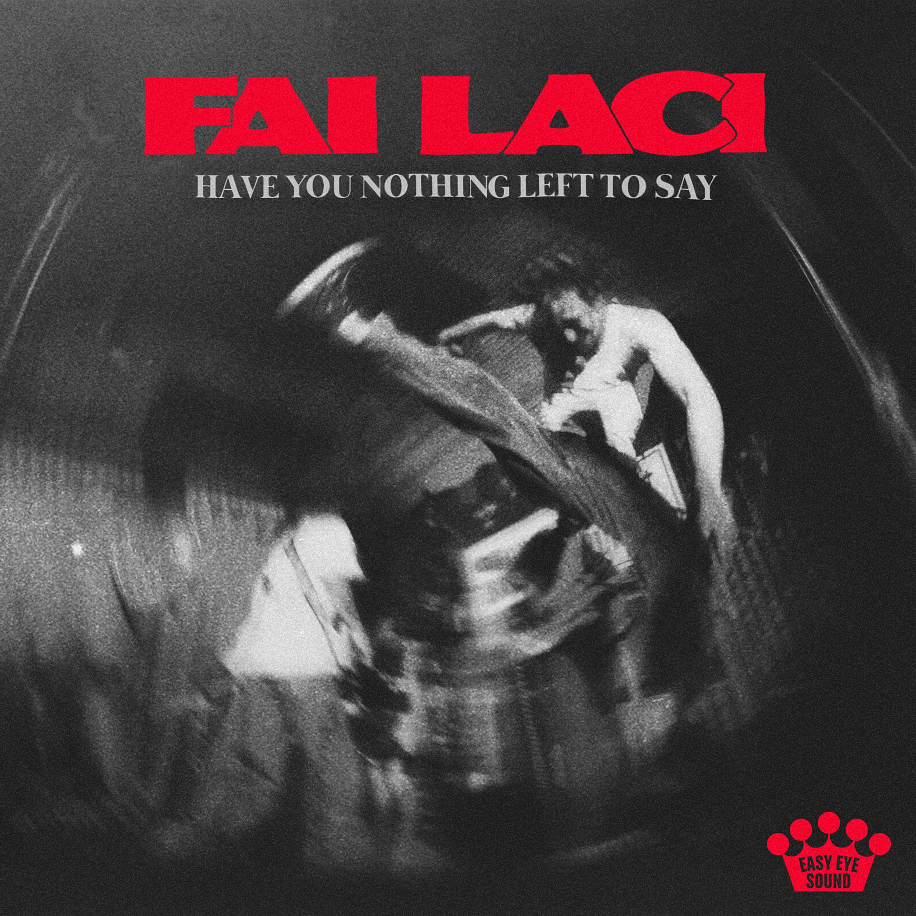 Have You Nothing Left To Say - Single