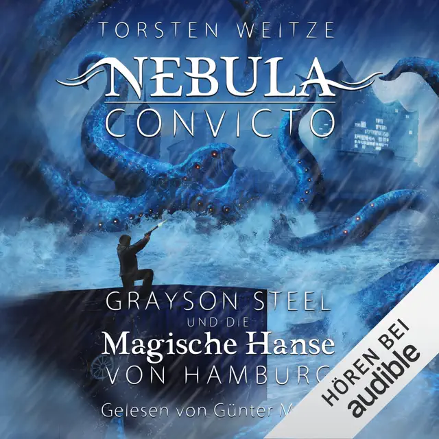 Grayson Steel und die Magische Hanse von Hamburg: Nebula Convicto 2