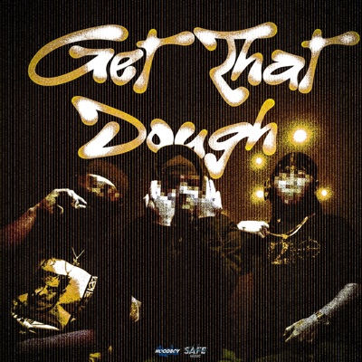 Get That Dough (feat. Eyside & Trvmata) - Single