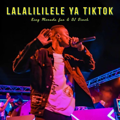 KING MONADA fan & Dj Dinoh - Lalalililele Ya Tiktok (feat. MAS SA)
