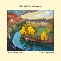 Across The Universe - Single - Tomás del Real & Julie Arsenault