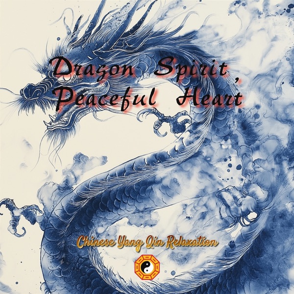 Dragon Spirit, Peaceful Heart