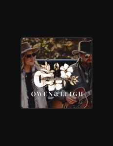 Owen&Leigh을(를) 듣고, 뮤직 비디오를 보고, 약력을 읽고, 투어 일정 등을 확인하세요!