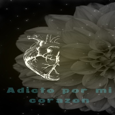 Adicto Por Mi Corazón - Single
