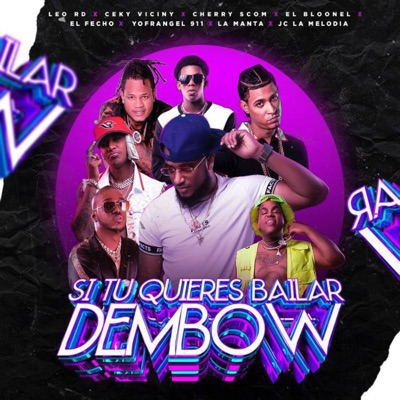 Si Tu Quieres Bailar Dembow (feat. Ceky Viciny, JC La Melodia, Yofrangel, El Bloonel & La Manta) - Single