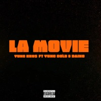 La Movie (feat. Daino & Yung Cold) - Single - Yung Kru$
